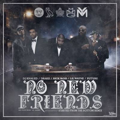 Meaning of No New Friends by Dj Khaled