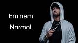 Meaning of Normal by Eminem