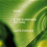 Meaning of Nothing Lasts Forever by Echo & the Bunnymen