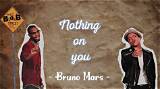 Meaning of Nothing on You by Bruno Mars