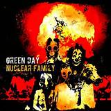 Meaning of Nuclear Family by Green Day