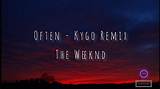 Meaning of Often (Kygo Remix) by the Weeknd