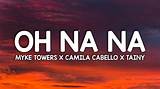 Meaning of Oh Na Na by Camila Cabello