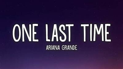 Meaning of One Last Time/What Do You Mean? by Ariana Grande