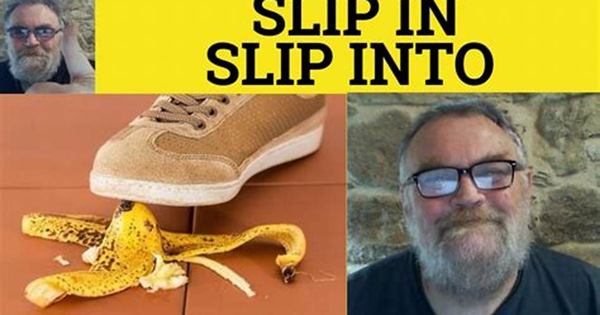 Meaning of One Slip By