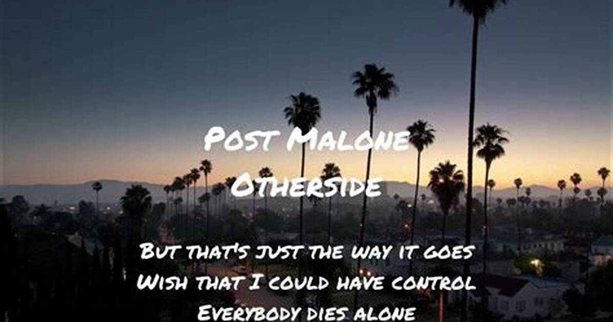 Meaning of Otherside by Post Malone