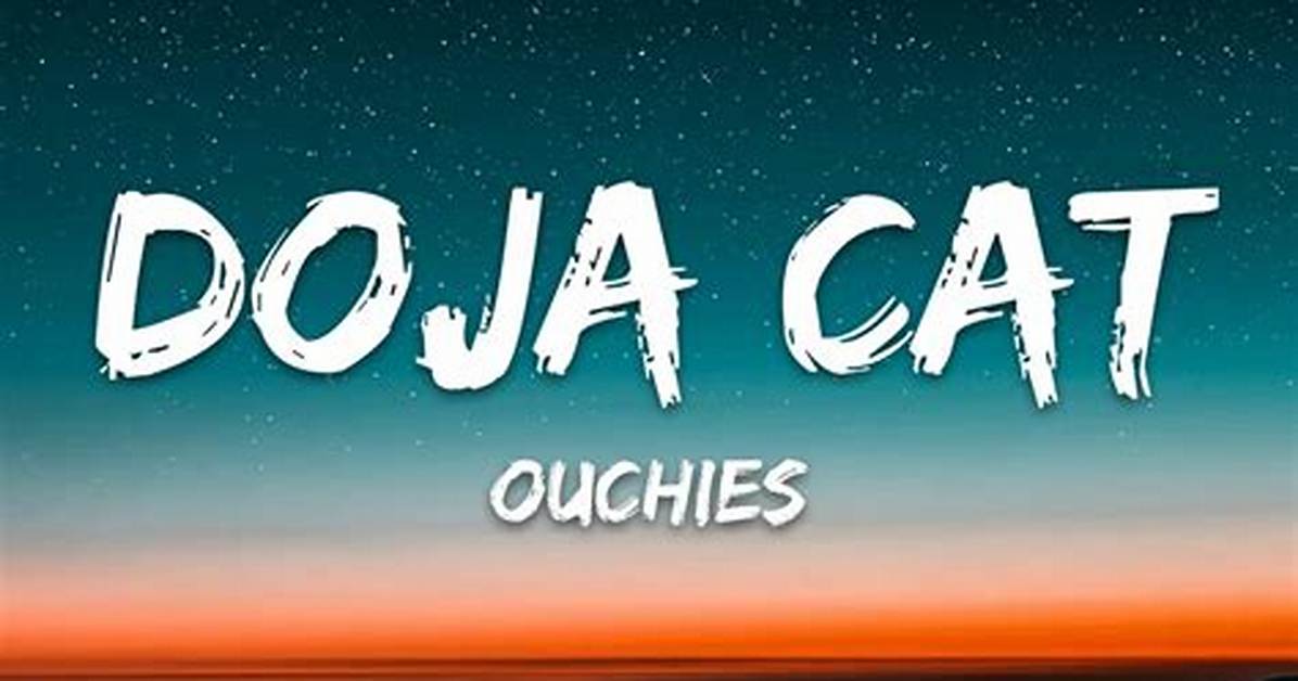 Meaning of Ouchies by Doja Cat
