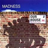 Meaning of Our House by Madness