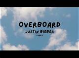 Meaning of Overboard by Justin Bieber