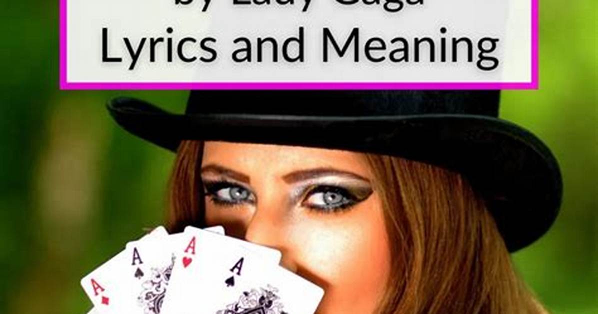Meaning of Pokerface by Lady