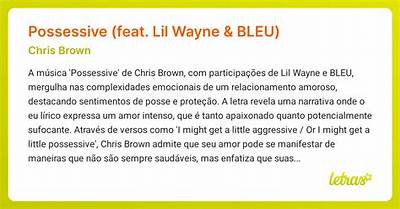 Meaning of Possessive by Lil Wayne