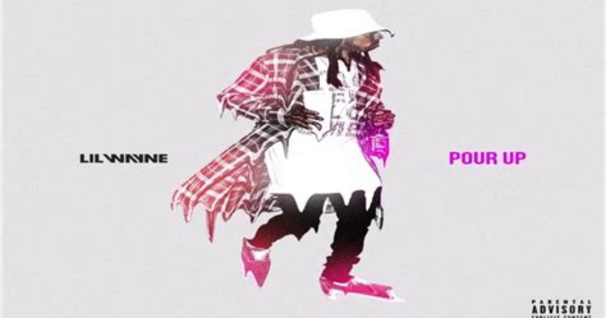 Meaning of Pour up by Lil Wayne