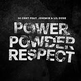 Meaning of Power Powder Respect by 50 Cent