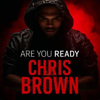 Meaning of Ready by Chris Brown