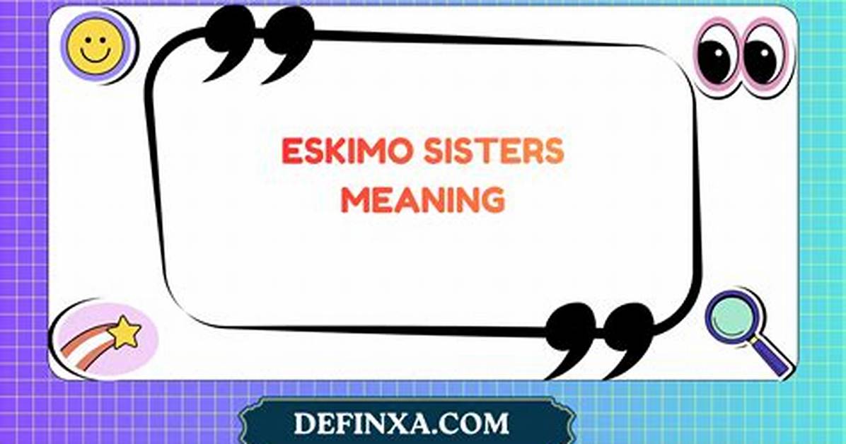 Meaning of Real Sisters By