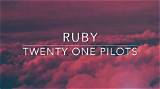 Meaning of Ruby by ​Twenty One Pilots