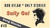 Meaning of Sally Gal by Bob Dylan