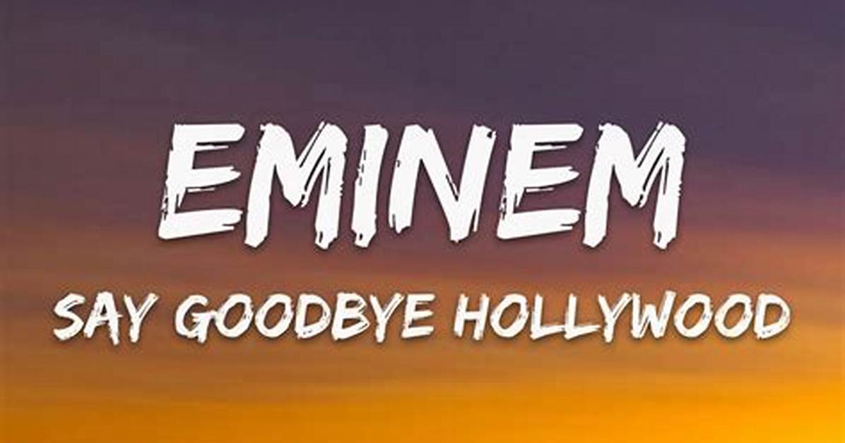 Meaning of Say Goodbye to Hollywood by Billy
