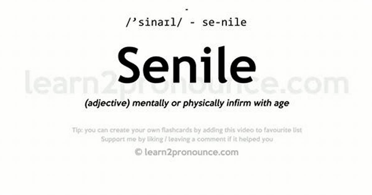 Meaning of Senile By