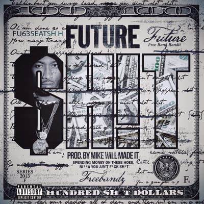 Meaning of Sh! T by Future