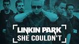 Meaning of She Couldn’t by Linkin Park