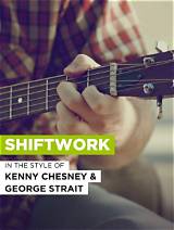 Meaning of Shiftwork (With George Strait) by Kenny Chesney