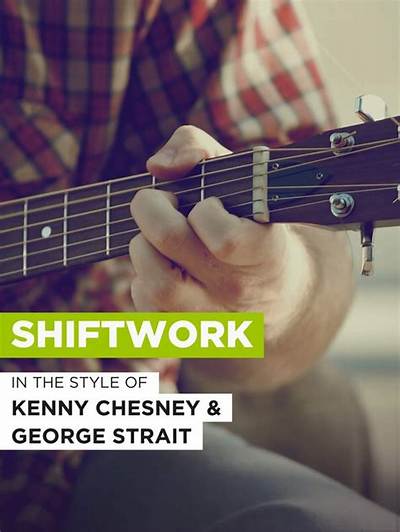 Meaning of Shiftwork (With George Strait) by Kenny Chesney