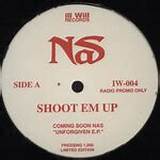Meaning of Shoot ’Em up by Nas
