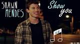 Meaning of Show You by Shawn Mendes
