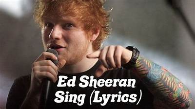 Meaning of Sing by Ed Sheeran