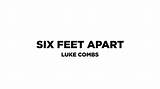 Meaning of Six Feet Apart by Luke Combs