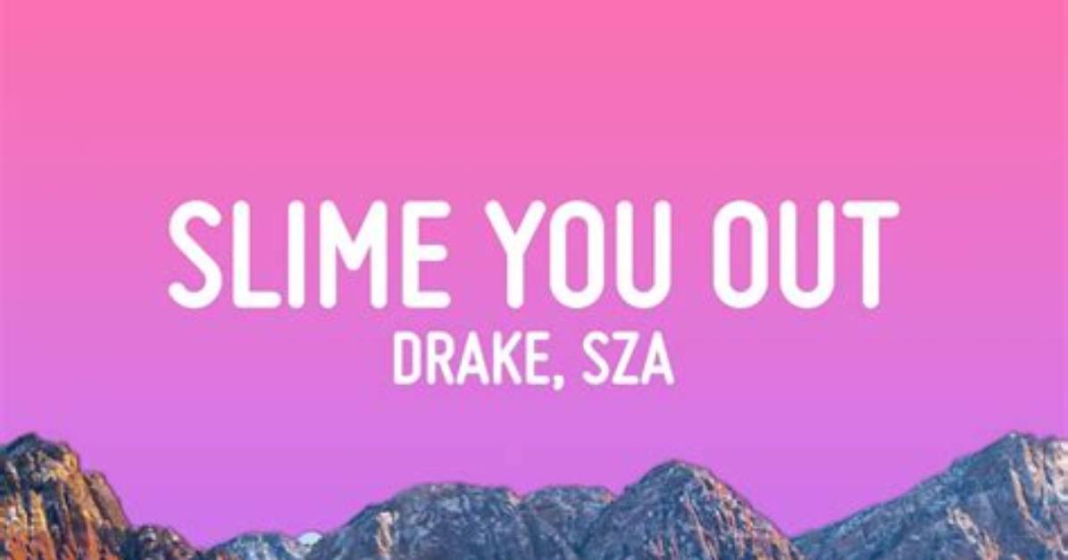 Meaning of Slime You out by Sza