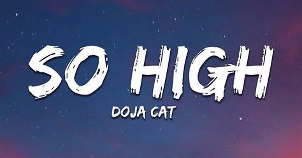 Meaning of So High by Doja Cat