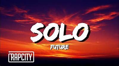 Meaning of Solo by Future