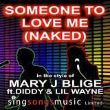 Meaning of Someone to Love Me (Naked) by Lil Wayne