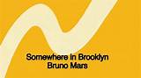Meaning of Somewhere in Brooklyn by Bruno Mars