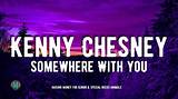 Meaning of Somewhere with You by Kenny Chesney