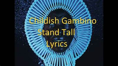 Meaning of Stand Tall by Childish Gambino