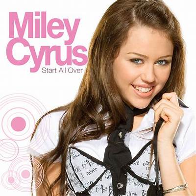 Meaning of Start All over by Miley Cyrus
