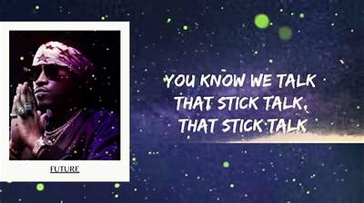Meaning of Stick Talk by Future