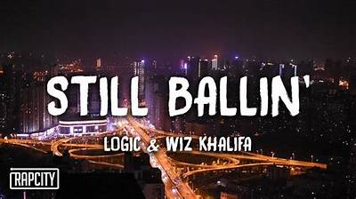 Meaning of Still Ballin by Logic