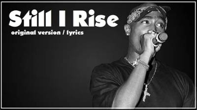 Meaning of Still I Rise by 2Pac