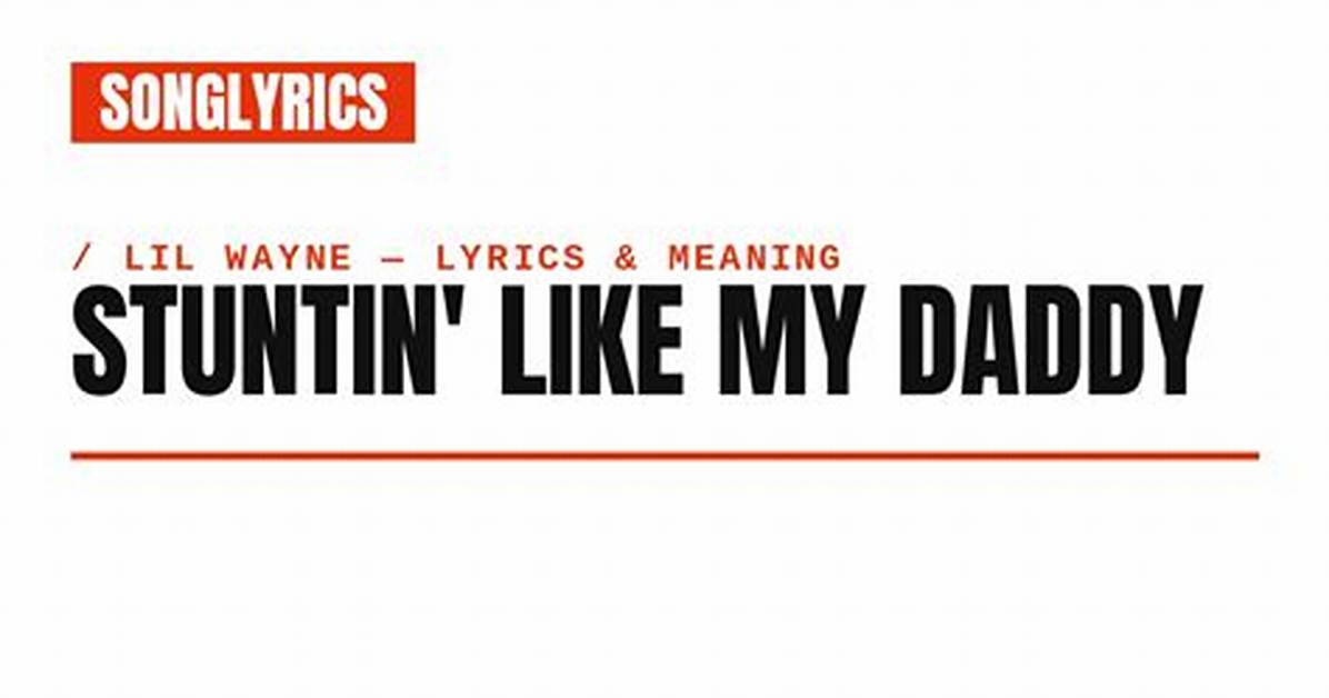 Meaning of Stuntin by Lil