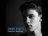 Meaning of Sweater Weather by Shawn Mendes