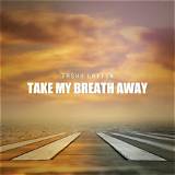 Meaning of Take My Breath by the Weeknd