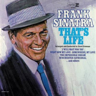 Meaning of That’s Life by Frank Sinatra