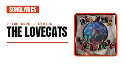 Meaning of the Lovecats by the Cure