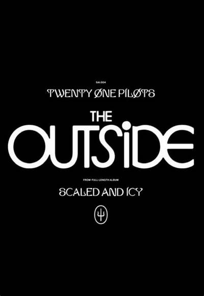 Meaning of the Outside by ​Twenty One Pilots