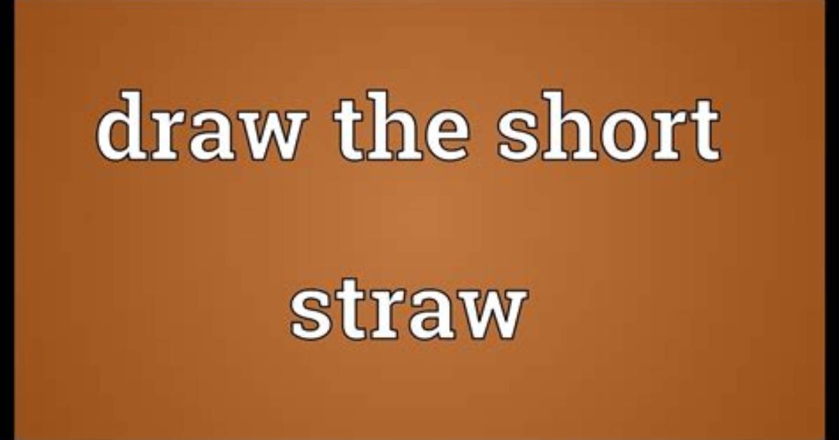 Meaning of the Shortest Straw By