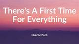 Meaning of There’s a First Time for Everything by Charlie Puth